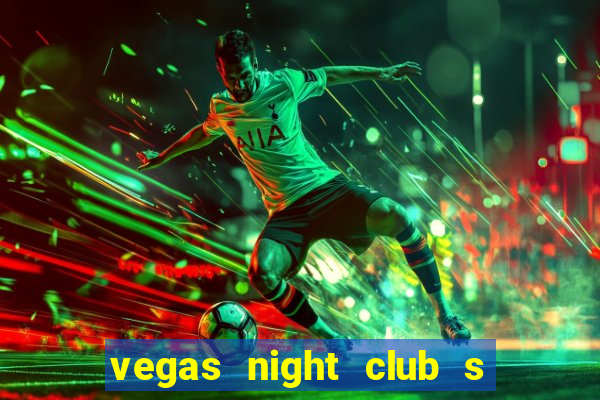 vegas night club s o louren o do sul